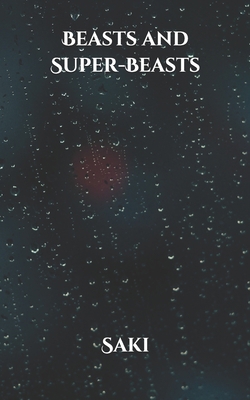 Beasts and Super-Beasts B08WJY646K Book Cover