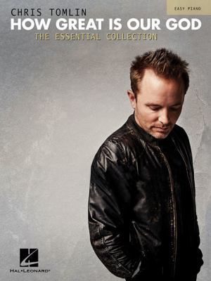 Chris Tomlin: How Great Is Our God: The Essenti... 145840272X Book Cover
