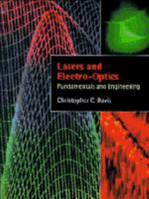 Lasers and Electro-Optics: Fundamentals and Eng... 0511809891 Book Cover