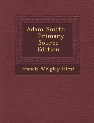 Adam Smith... - Primary Source Edition 1293124745 Book Cover