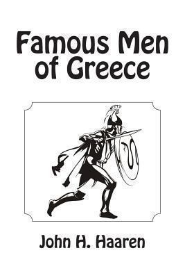 Famous Men of Greece 1466278544 Book Cover