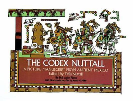 The Codex Nuttall (Dover Fine Art, History of Art) 0486231682 Book Cover