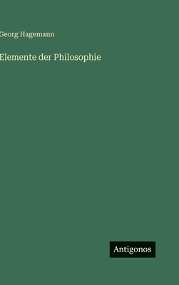Elemente der Philosophie [German] 3386370020 Book Cover