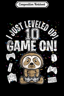 Composition Notebook: 10 Years Old 10th Birthday Sloth Boy Girl Video Game  Journal/Notebook Blank Lined Ruled 6x9 100 Pages
