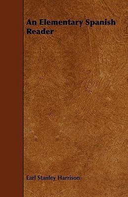 An Elementary Spanish Reader 144468616X Book Cover