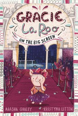 Gracie Laroo on the Big Screen 1515814416 Book Cover