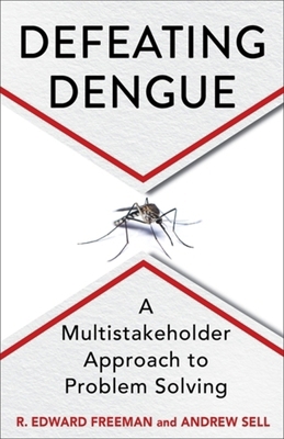 Defeating Dengue: A Multistakeholder Approach t... 0231224184 Book Cover