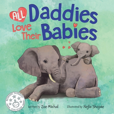All Daddies Love Their Babies 1734319852 Book Cover