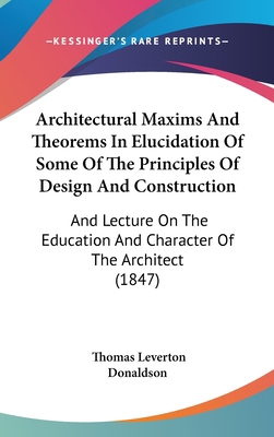 Architectural Maxims And Theorems In Elucidatio... 1104026325 Book Cover