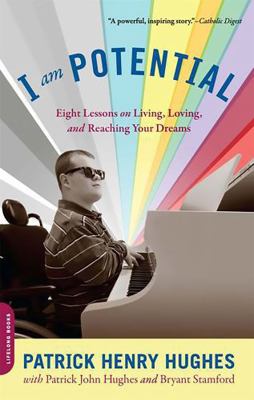 I Am Potential: Eight Lessons on Living, Loving... 0738213659 Book Cover