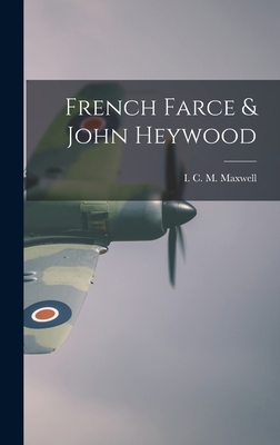 French Farce & John Heywood 101426314X Book Cover