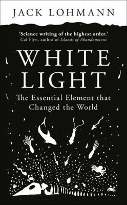 White Light: The Essential Element that Changed... B0FSJB3K5Z Book Cover