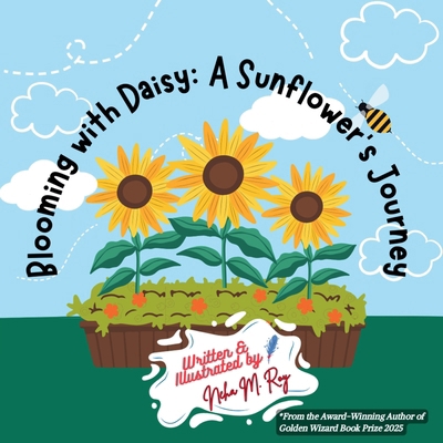 Blooming With Daisy: A Sunflower's Journey: Pla... 9819440378 Book Cover