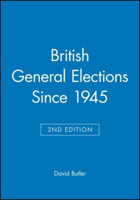 British General Elections Since 1945 0631198288 Book Cover