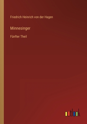 Minnesinger: Fünfter Theil [German] 3368014986 Book Cover