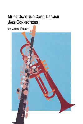 Miles Davis and David Liebman, Jazz Connections 077340788X Book Cover