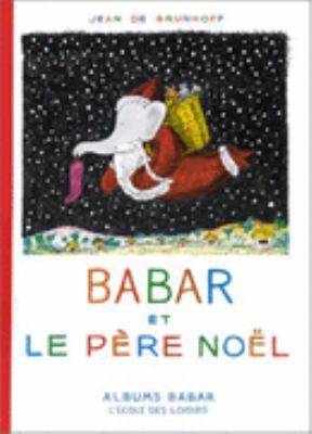 Babar Et Le Pere Noel [French] 2211082815 Book Cover