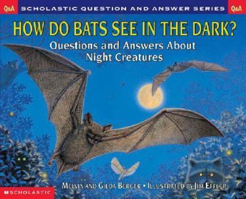 How Do Bats See in the Dark? 0439418518 Book Cover