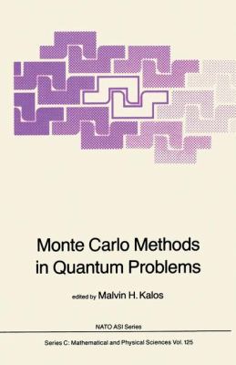 Monte Carlo Methods in Quantum Problems 9400963866 Book Cover