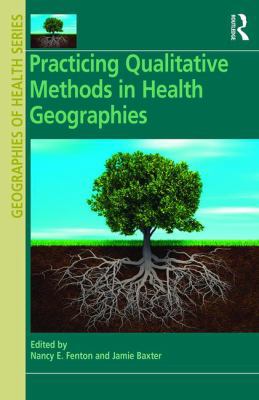 Practicing Qualitative Methods in Health Geogra... 1472445392 Book Cover