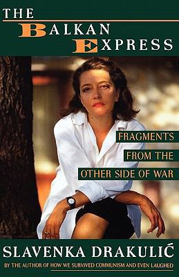 The Balkan Express: Fragments from the Other Si... 0393341224 Book Cover