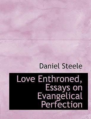 Love Enthroned, Essays on Evangelical Perfection [Large Print] 0554587076 Book Cover