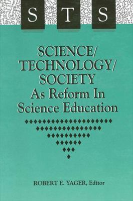 Science/Technology/Society as Reform in Science... 0791427692 Book Cover