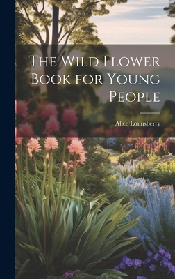 The Wild Flower Book for Young People 1021055891 Book Cover