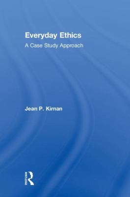 Everyday Ethics: A Case Study Analysis 1138052639 Book Cover