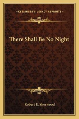 There Shall Be No Night 116279920X Book Cover