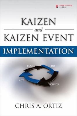 Kaizen and Kaizen Event Implementation (Paperback) 0133903613 Book Cover