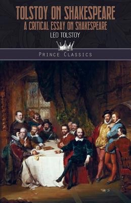 Tolstoy on Shakespeare: A Critical Essay on Sha... 9389364817 Book Cover
