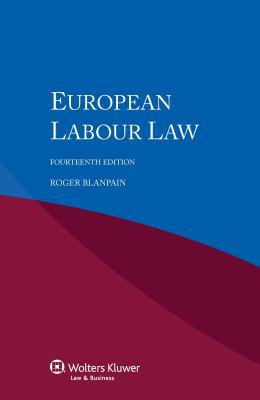 European Labour Law 14th Revised Edition 9041151788 Book Cover