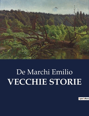 Vecchie Storie [Italian] B0CFWFKK5S Book Cover