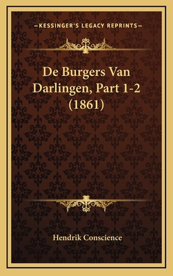 de Burgers Van Darlingen, Part 1-2 (1861) [Chinese] 1166864448 Book Cover