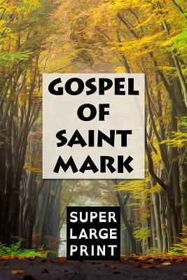 The Gospel of Saint Mark [Large Print] 197831888X Book Cover