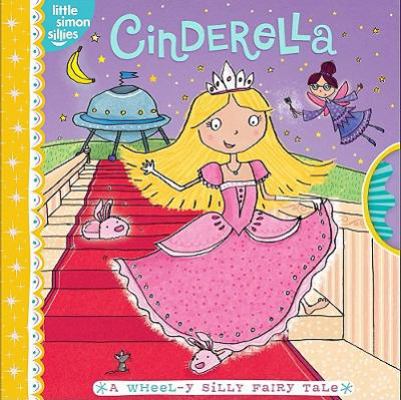 Cinderella: A Wheel-Y Silly Fairy Tale 1442421061 Book Cover