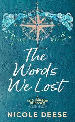 The Words We Lost: A Fog Harbor Romance [Large Print] 1638087571 Book Cover