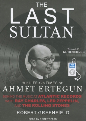 The Last Sultan: The Life and Times of Ahmet Er... 1452654891 Book Cover