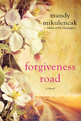 Forgiveness Road: A Powerful Novel of Compellin... 149671007X Book Cover