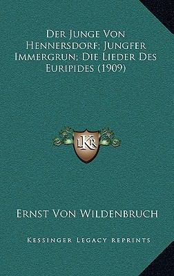 Der Junge Von Hennersdorf; Jungfer Immergrun; D... [German] 116787160X Book Cover