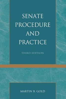 Senate Procedure and Practice 1442224185 Book Cover