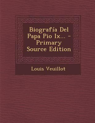 Biograf?a Del Papa Pio Ix... [Spanish] 1293615773 Book Cover