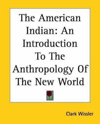 The American Indian: An Introduction To The Ant... 1417967978 Book Cover