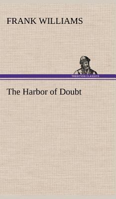 The Harbor of Doubt 3849199452 Book Cover
