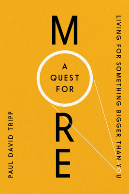A Quest for More: Living for Something Bigger T... 0978556747 Book Cover