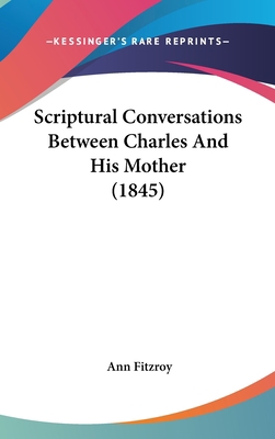 Scriptural Conversations Between Charles and Hi... 1104559455 Book Cover