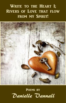 Write to the Heart I : Rivers of Love That Flow