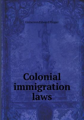Colonial immigration laws 5518633777 Book Cover