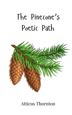 The Pinecone's Poetic Path 3690745063 Book Cover